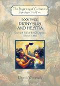 Dionysus and Hestia: Rise and Fall of the Olympians, Second Edition
