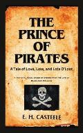 The Prince of Pirates: A Tale of Love, Loss, and Lots O'Loot