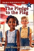 The Pledge to the Flag: Revolutionary Readers for America's 250th Level 3
