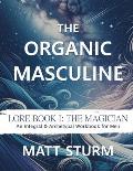 The Organic Masculine