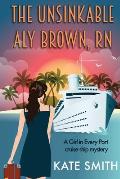 The Unsinkable Aly Brown, RN: A Girl in Every Port cruise ship mystery