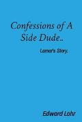 Confessions of A Side Dude..: Lamar's Story.