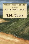 The Destined Road
