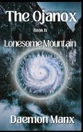 The Ojanox IV: Lonesome Mountain