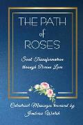 The Path of Roses - Soul Transformation Through Divine Love: The Soul Transformation through Divine Love