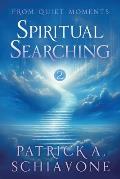 From Quiet Moments: Spiritual Searching (Book II)