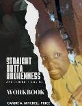 Straight Outta Brokenness, And It Didn't Kill Me Workbook